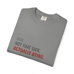 Granite — Sick, Not That Sick, Actually Dying